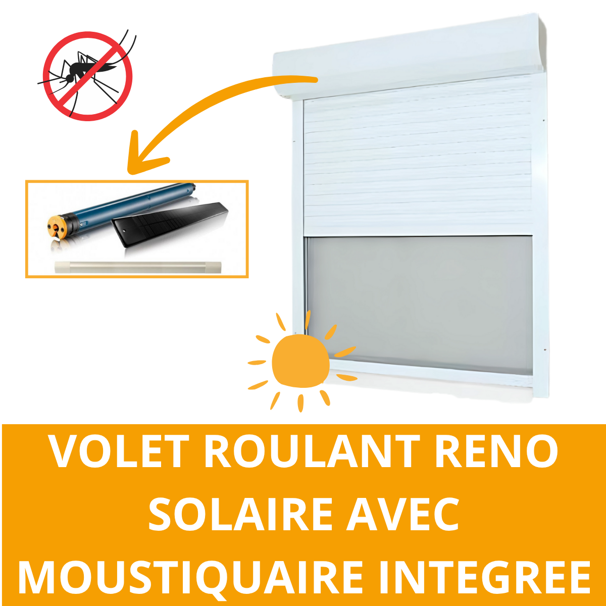 Volet roulant réno solaire avec moustiquaire intégrée